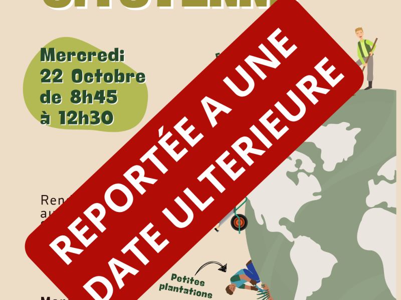 MATINÉE CITOYENNE ANNULÉE ET REPORTÉE